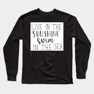 Live in the Sunshine Long Sleeve T-Shirt